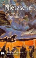CREPUSCULO DE LOS IDOLOS de NIETZSCHE, FRIEDRICH 
