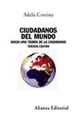 CIUDADANOS DEL MUNDO: HACIA UNA TEORIA DE LA CIUDADANIA (3 ED.) de CORTINA, ADELA 
