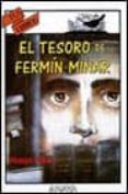 EL TESORO DE FERMIN MINAR (4 ED.) de MAS, DIMAS 
