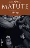 LA TRAMPA (2 ED.) de MATUTE, ANA MARIA 