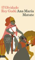 OLVIDADO REY GUDU de MATUTE, ANA MARIA 