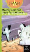 MALOS TIEMPOS PARA FANTASMAS di WIPPERSBERG, WALTER J. M. 