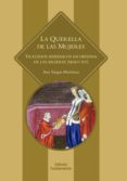 LA QUERELLA DE LAS MUJERES di VARGAS MARTINEZ, ANA 
