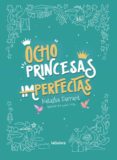 OCHO PRINCESAS (IM)PERFECTAS di FARRANT, NATASHA 