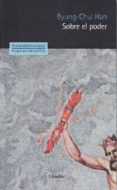 SOBRE EL PODER de HAN, BYUNG-CHUL 