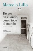 DE VEZ EN CUANDO, COMO TODO EL MUNDO de LILLO, MARCELO 