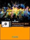 APRENDER PHOTOSHOP CC 2014 CON 100 EJERCICIOS PRCTICOS di VV.AA. 