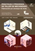 PRACTICAS Y PROCESOS DE TALLER DE MECANIZADO (2 ED.) di MALLORQUIN EGEA, SALVADOR  CARRASCO MORENO, JOSE 