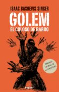 GOLEM, EL COLOSO DE BARRO di SINGER, ISAAC BASHEVIS 