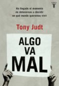 ALGO VA MAL de JUDT, TONY 
