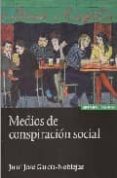MEDIOS DE CONSPIRACION SOCIAL de GARCIA-NOBLEJAS, JUAN JOSE 
