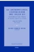 LA ANTROPOLOGIA CISTERCIENSE DEL SIGLO XII: DE NATURA CORPORIS ET ANIMAE (GUILLERMO DE SAINT-THIERRY) Y DE ANIMA (ISAAC DE STELLA) de PERETO RIVAS, RUBEN 