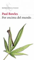 POR ENCIMA DEL MUNDO de BOWLES, PAUL 