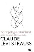 ANTROPOLOGIA ESTRUCTURAL: MITO, SOCIEDAD, HUMANIDADES de LEVI-STRAUSS, CLAUDE 