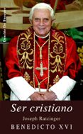 SER CRISTIANO de RATZINGER, JOSEPH BENEDICTO XVI 