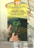 INTRODUCCION A LA CALCULADORA GRAFICA HP 50 di GONZALEZ RODRIGUEZ, JUAN 
