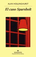 EL CASO SPARSHOLT de HOLLINGHURST, ALAN 