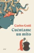 CUENTAME UN MITO di GOI, CARLOS 