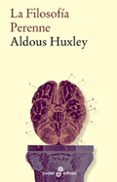 LA FILOSOFIA PERENNE (6 ED.) de HUXLEY, ALDOUS 