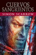 CUERVOS SANGRIENTOS (LIBRO XII DE QUINTO LICINIO CATO) de SCARROW, SIMON 