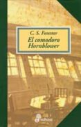 EL COMODORO HORNBLOWER de FORESTER, C.S. 