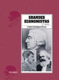 GRANDES ECONOMISTAS (2 ED.) de RODRIGUEZ BRAUN, CARLOS 