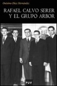 RAFAEL CALVO SERER Y EL GRUPO ARBOR de DIAZ HERNANDEZ, ONESIMO 