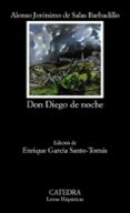 DON DIEGO DE NOCHE de SALAS BARBADILLO, ALONSO GERONIMO 