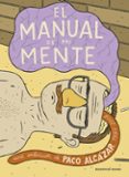 EL MANUAL DE MI MENTE de ALCAZAR, PACO 