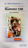 ILLUSTRATOR CS6 (GUIAS PRACTICAS) de APOLONIO, LAURA 