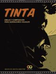 TINTA: DIBUJO Y COMPOSICION PARA NARRADORES VISUALES (ESPACIO DE DISEO) de MATEU-MESTRE, MARCOS 