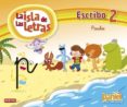 DANIEL Y LOS DIVERSNICOS. LA ISLA DE LAS LETRAS. ESCRIBO 2 PAUTA di VV.AA