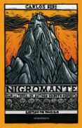 NIGROMANTE: BAJO LA TIERRA, UN ANTIGUO SECRETO DESPIERTA di SISI, CARLOS 