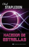 HACEDOR DE ESTRELLAS de STAPLEDON, OLAF 