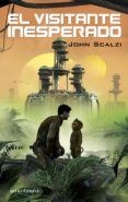 EL VISITANTE INESPERADO de SCALZI, JOHN   SCALZI, JOHN 