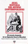 EL MUNDO DESPUES DE LA SEGUNDA GUERRA MUNDIAL de MARTIN DE LA GUARDIA, RICARDO M.  PEREZ SANCHEZ, GUILLERMO A. 