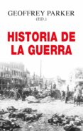 HISTORIA DE LA GUERRA de PARKER, GEOFFREY 