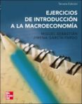 EJERCICIOS DE INTRODUCCION A LA MACROECONOMIA (3 ED.) de SEBASTIAN, MIGUEL  GARCIA PARDO, JIMENA 