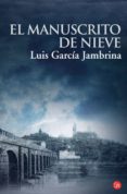 EL MANUSCRITO DE NIEVE de GARCIA JAMBRINA, LUIS   GARCIA JAMBRINA, LUIS 