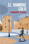 EL HOMBRE SOLO de ATXAGA, BERNARDO 