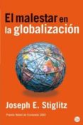 EL MALESTAR EN LA GLOBALIZACION de STIGLITZ, JOSEPH E. 