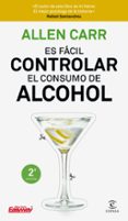 ES FACIL CONTROLAR EL CONSUMO DE ALCOHOL de CARR, ALLEN 