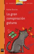 LA GRAN CONSPIRACIN GATUNA de DAVIES, KATIE 