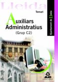 Auxiliars Administratius (grup C2) Ajuntament De Lleida. Temari