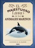 EL MAJESTUOSO LIBRO DE LOS ANIMALES MARINOS de JACKSON, TOM 