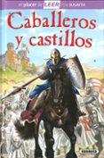 CABALLEROS Y CASTILLOS (APRENDO A LEER) di VV.AA. 