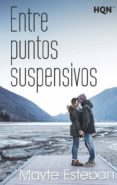 ENTRE PUNTOS SUSPENSIVOS de ESTEBAN, MAYTE 