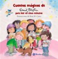 CUENTOS MGICOS DE ENID BLYTON PARA LEER EN CINCO MINUTOS de BLYTON, ENID 