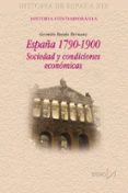 ESPAA 1790-1900: SOCIEDAD Y CONDICIONES ECONOMICAS di RUEDA HERNANZ, GERMAN 
