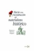HACIA UNA RECONSTRUCCION DEL MATERIALISMO HISTORICO di HERREROS VAZQUEZ, FRANCISCO 